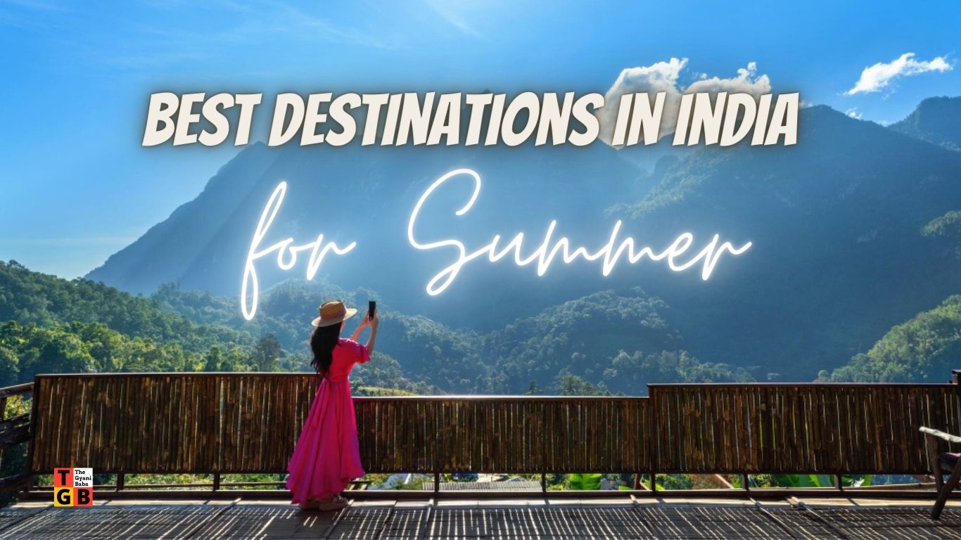 Best Destinations in India for Summer