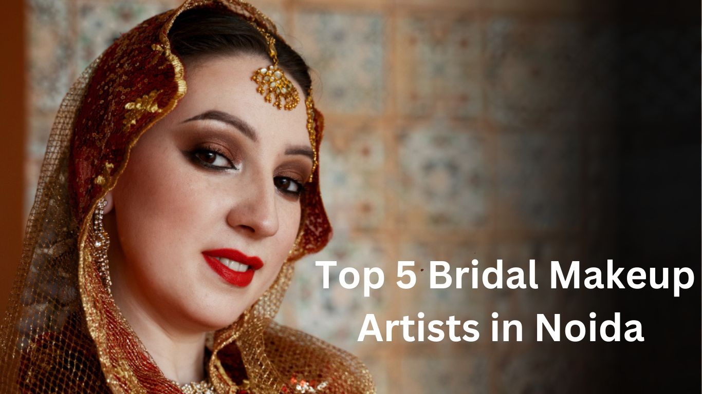 Bridal Makeup Artists in Noida